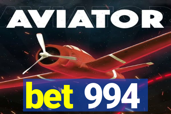 bet 994